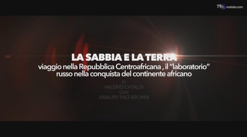Spotlight. La sabbia e la terra. Viaggio nella Repubblica Centroafricana