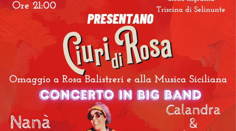Castelvetrano, il 27 agosto a Triscina il concerto dei “Ciuri di Rosa”